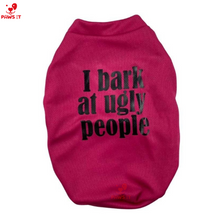 Load image into Gallery viewer, I Bark At Ugly People Shirt