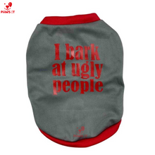 Load image into Gallery viewer, I Bark At Ugly People Shirt