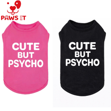 Load image into Gallery viewer, PAWS IT Dog Clothes Cute but Psycho
