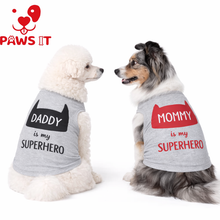 Load image into Gallery viewer, PAWS IT Dog Clothes Mommy and Daddy is my Superhero

